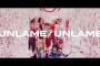 【朗報】「UNLAME」MV解禁　キタ━━(((ﾟ∀ﾟ)))━━━━━!!【AKB48/アンレイム】