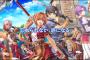 『空の軌跡 the 1st』発売日が9/19に決定、パッケージ版予約も開始。『英雄伝説 閃の軌跡Ⅲ』『英雄伝説 閃の軌跡Ⅳ -THE END OF SAGA-』『英雄伝説 創の軌跡』PS5版 8/21リリースの発表も