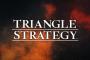 全世界100万本突破、正義と向き合うタクティクスRPG『TRIANGLE STRATEGY』がPSStoreに突然登場！PSPlus加入者は30％オフ