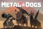 『メタルドッグス』2022年4月8日（シバ(犬)の日）に発売決定！「メタルマックス」シリーズ30周年記念スピンオフタイトル