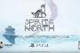 PS4『Spirit of the North』北欧民話の神秘的なロケーションを探索するアドベンチャーゲームが発表！！