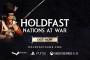 18世紀の戦場を体験できる 大規模マルチプレイヤー戦争シューター 『Holdfast: Nations At War』7/10本日PSStoreに4つのエディションが登場！
