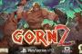 血しぶき舞うVR剣闘士シミュレーション『GORN 2』7/15リリース！と『GORN』と『GORN２』を含んだ『GORN Collection』も