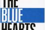 【THE BLUE HEARTS】ブルーハーツの曲って時代を感じさせないよな