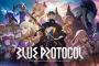 『BLUE PROTOCOL』ネットワークテストの開催時期が3月下旬頃に延期決定。本日20時から延期経緯や進捗を説明する特番も放送