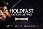 最大150人戦の大規模マルチプレイ戦争シューター『Holdfast: Nations At War』が7/9に発売予定！