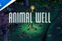 吉田修平氏が勧める2024年のインディーゲーム『ANIMAL WELL』をピックアップ！現状の評価・感想まとめ